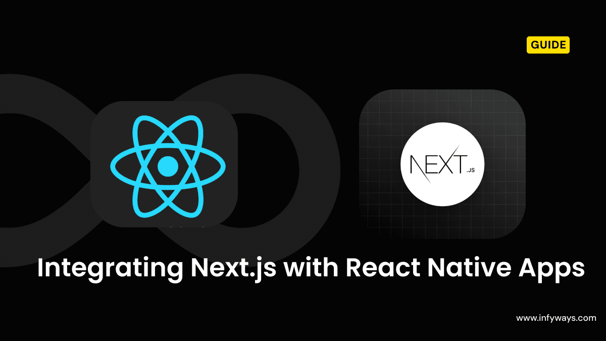 Integrating Next.js with React Native Apps