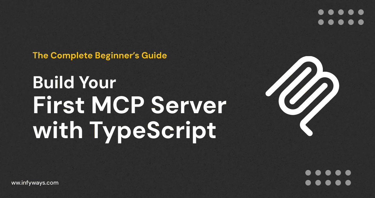 How to Build Your First MCP Server with TypeScript in 2025: The Complete Beginner&#8217;s Guide
